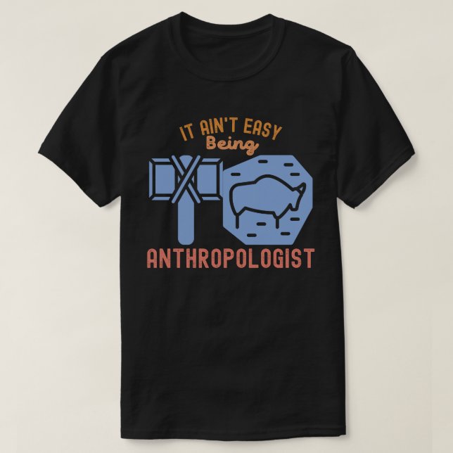 Camiseta No Es Fácil Ser Antropólogo (Diseño del anverso)