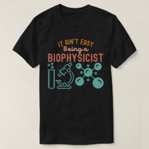Camiseta No es fácil ser biofísico