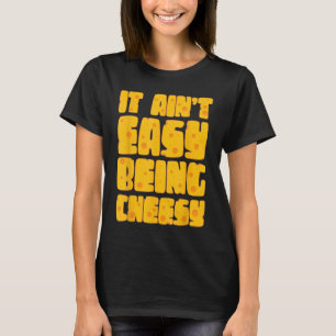 Camiseta No es fácil ser cursi - Mi de queso con leche de e