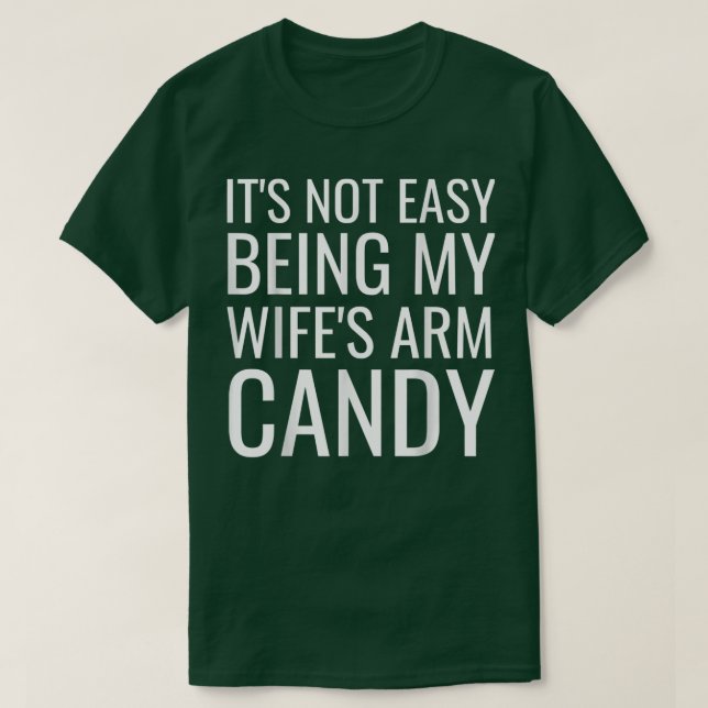 Camiseta No es fácil ser el brazo de mi esposa, qué gracios (Diseño del anverso)
