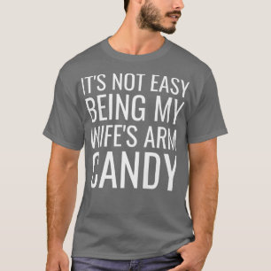 Camiseta No es fácil ser el brazo de mi esposa, qué gracios