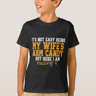 Camiseta No es fácil ser el brazo derecho de mi esposa pero