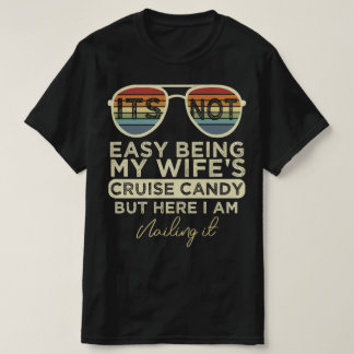 Camiseta No Es Fácil Ser El Caramelo De Crucero De Mi Espos