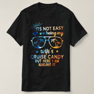 Camiseta No Es Fácil Ser El Caramelo De Crucero De Mi Espos