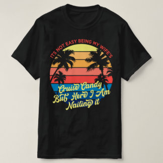 Camiseta No es fácil ser el caramelo de crucero de mi espos