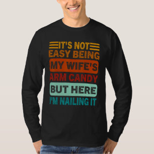 Camiseta No Es Fácil Ser el Caramelo para el Brazo de Mi Es