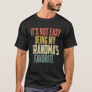 Camiseta No es fácil ser el favorito de mi abuela