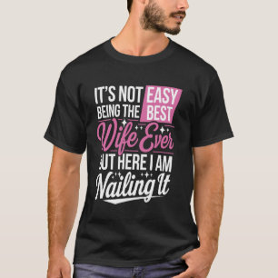 Camiseta No Es Fácil Ser La Mejor Esposa De La Historia Per