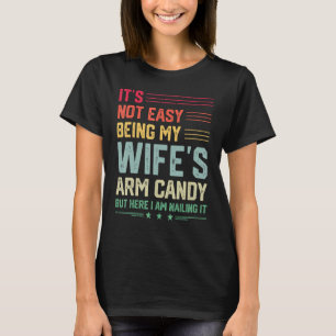 Camiseta No es fácil ser mi esposa un canto de armas aquí e