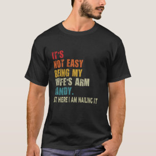Camiseta No es fácil ser mi esposa un canto de armas, pero