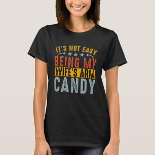 Camiseta No es fácil ser mi esposa un canto de armas, pero 
