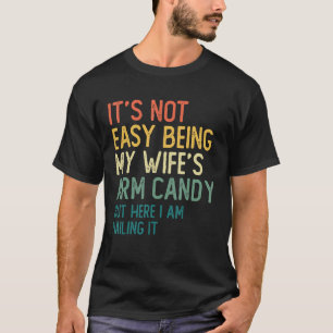Camiseta No es fácil ser mi esposa un canto de armas, pero