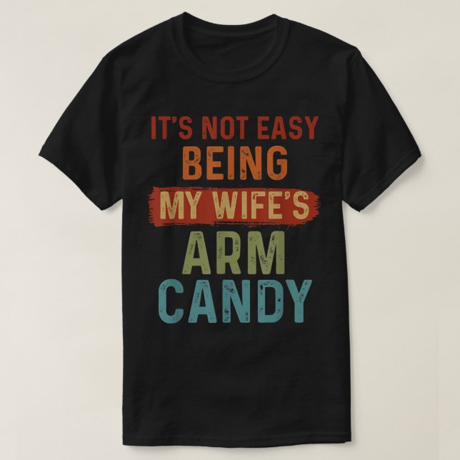 Camiseta No Es Fácil Ser Mis Esposas Arman Candy 2 Png (Diseño del anverso)