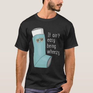 Camiseta No Es Fácil Ser Un Asma Muy Gracioso