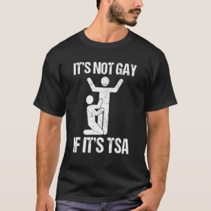 Camiseta No Es Gay Si Es Seguridad De Tsa