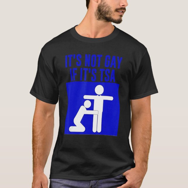 Camiseta No Es Gay Si Es Seguridad De Tsa (Anverso)