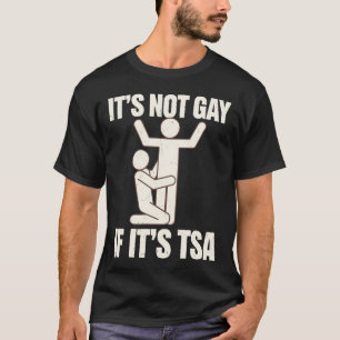 Camiseta No Es Gay Si Es Seguridad De TSA Divertido LGBTQ