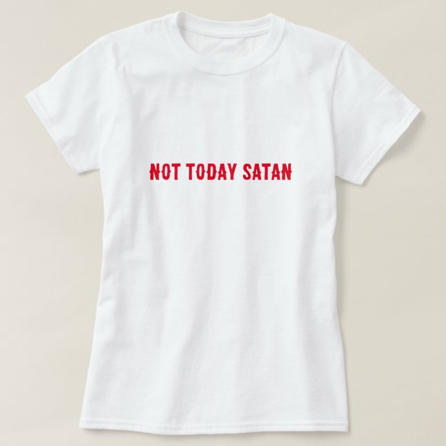 Camiseta No es hoy cita de Satán (Diseño del anverso)