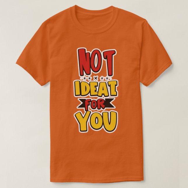 Camiseta No es ideal No es ideal para usted 2024 6 (Diseño del anverso)