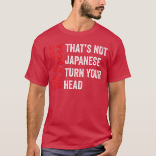 Camiseta No es japonés divertido bebiendo oye ve a buscarme