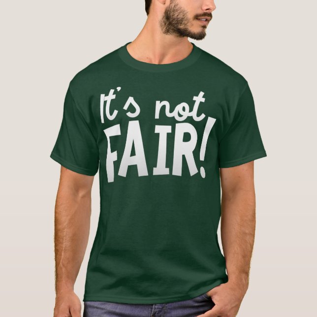 Camiseta No Es Justo Que Los Niños Inmaduros Se Quejen De G (Anverso)
