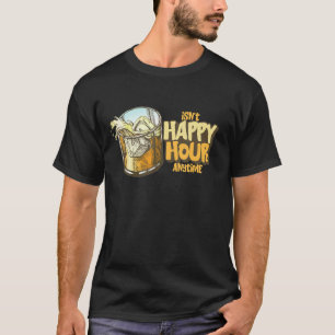 Camiseta No es la hora feliz en cualquier momento