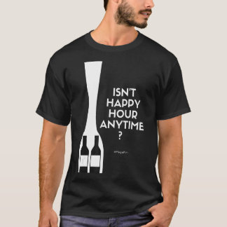 Camiseta No es la Hora Feliz en cualquier momento Megapint 