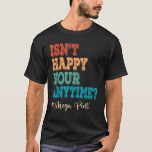 Camiseta No es la hora feliz en cualquier momento, según Me