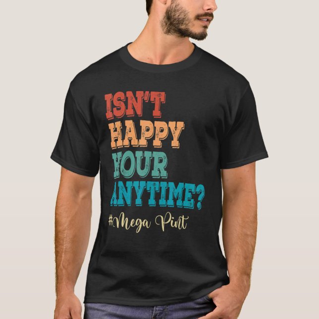 Camiseta No es la hora feliz en cualquier momento, según Me (Anverso)