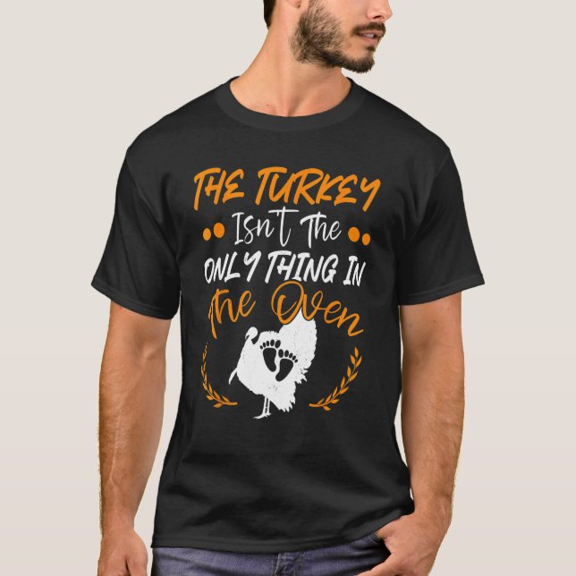 Camiseta No Es Lo Único En El Embarazo De Horno Thanksgi (Anverso)