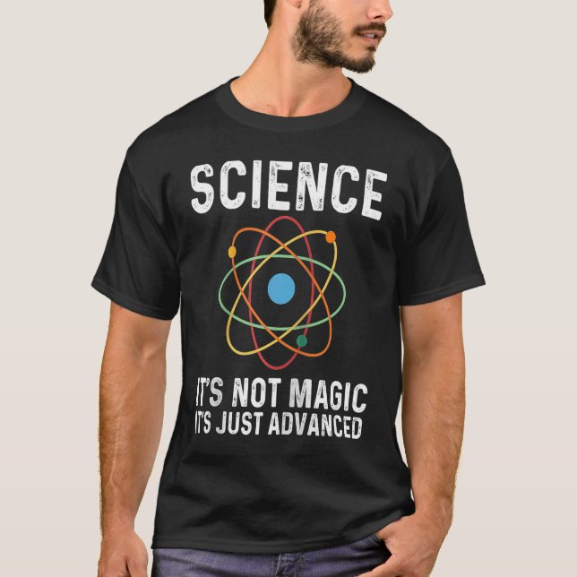 Camiseta No es magia. Es sólo ciencia física avanzada. (Anverso)