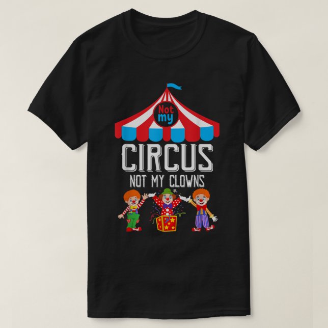 Camiseta No es mi circo, no el personal del circo familiar  (Diseño del anverso)