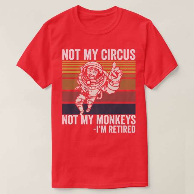 Camiseta No es mi circo, no es mi mono. (Diseño del anverso)