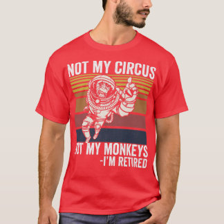 Camiseta No es mi circo, no es mi mono.