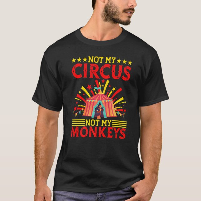 Camiseta No es mi circo, no es mi mono circo y payaso (Anverso)