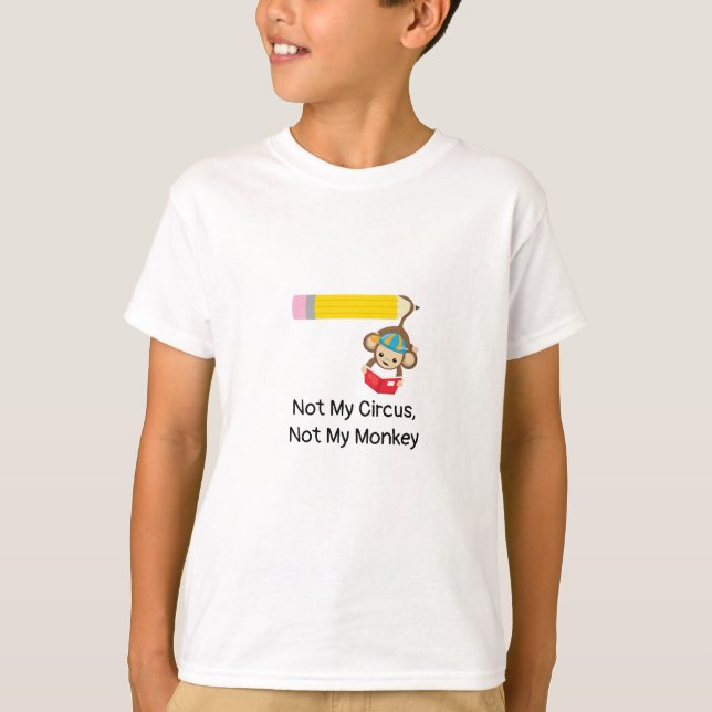 Camiseta No es mi circo, no mi mono (Anverso)