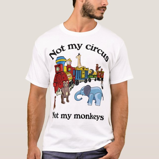 Camiseta No es mi circo, no mis monos (Anverso)