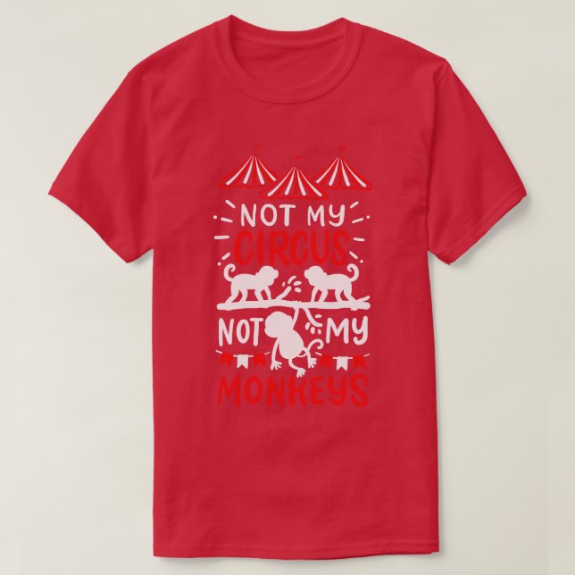 Camiseta No es mi circo, no mis monos (Diseño del anverso)