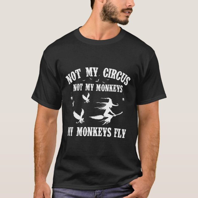 Camiseta No es mi circo, no mis monos, mis monos vuelan en  (Anverso)