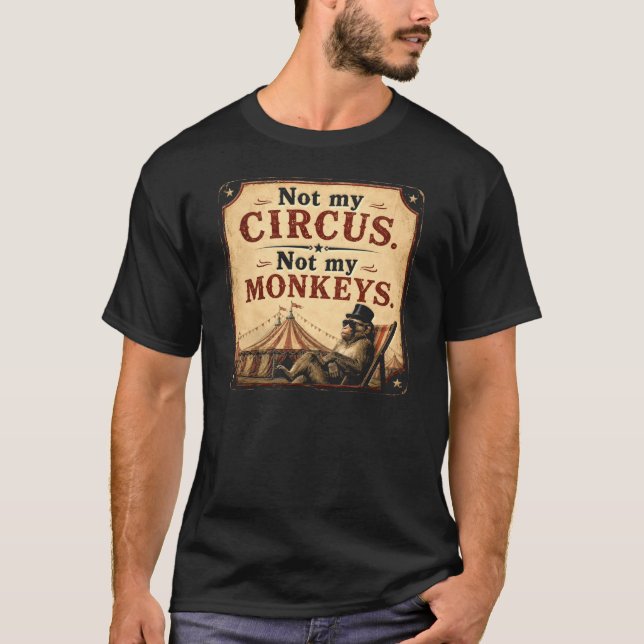 Camiseta No Es Mi Circo No Son Mis Monos (Anverso)