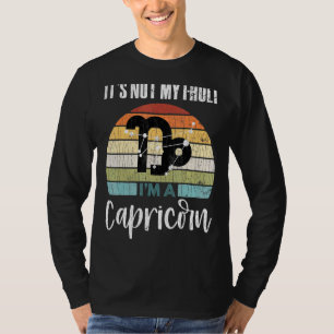 Camiseta No Es Mi Culpa Gráfico Zodiaco Capricornio