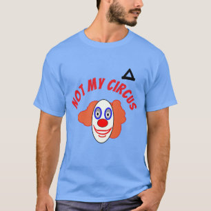 Camiseta No es mi payaso de circo