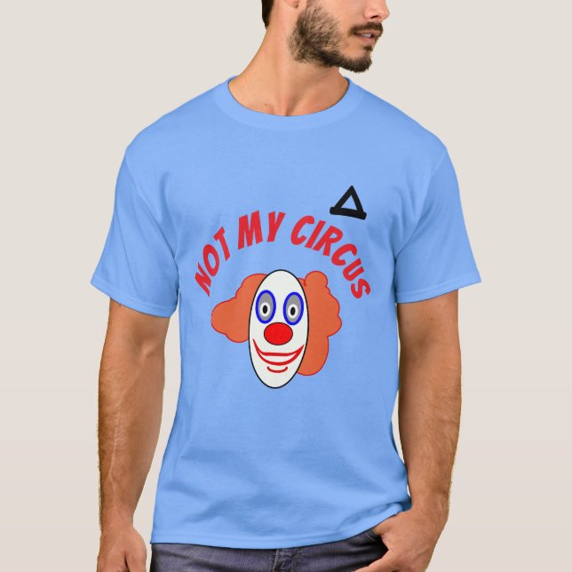 Camiseta No es mi payaso de circo (Anverso)