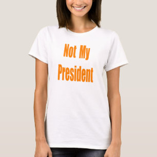 Camiseta No es mi presidente
