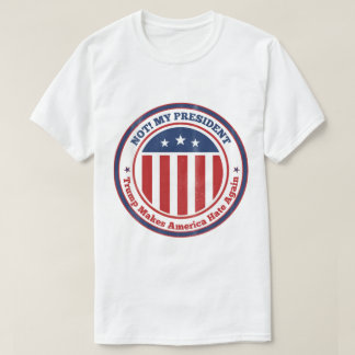 Camiseta ¡No es mi presidente!