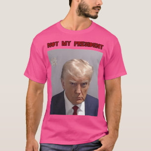Camiseta No es mi presidente Donald Trump