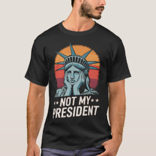 Camiseta No es mi presidente quien destituya a Trump
