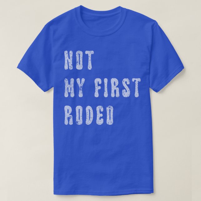 Camiseta No es mi primer rodeo 1 (Diseño del anverso)