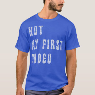 Camiseta No es mi primer rodeo 1