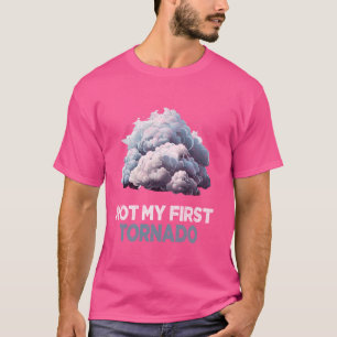 Camiseta No es mi primer tornado mientras la tormenta azota